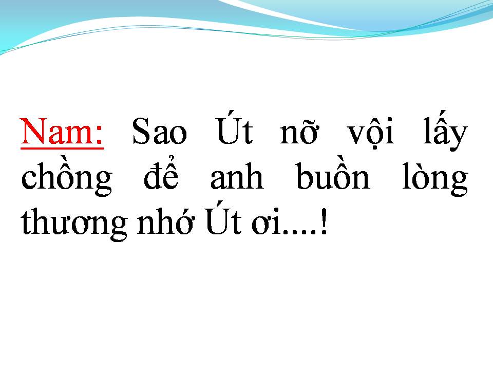 Lời bài hát SAO ÚT NỠ VỘI LẤY CHỒNG