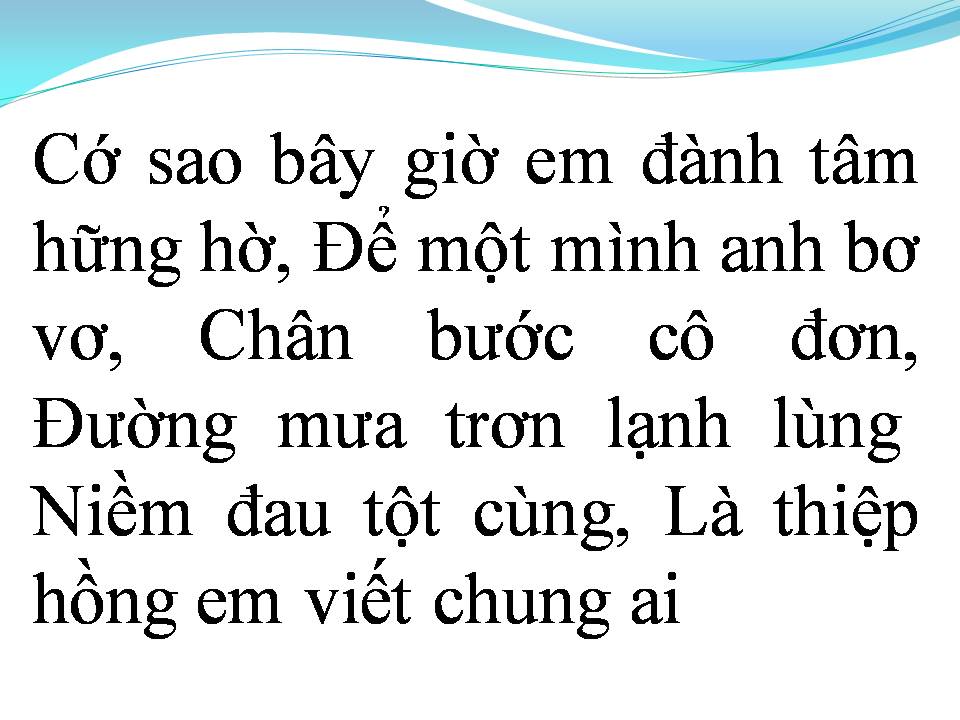 Lời bài hát EM ĐÀNH LÒNG SAO (NGẬM ĐẮNG NUỐT CAY)