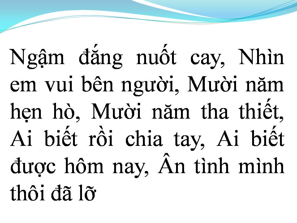 Lời bài hát EM ĐÀNH LÒNG SAO (NGẬM ĐẮNG NUỐT CAY)