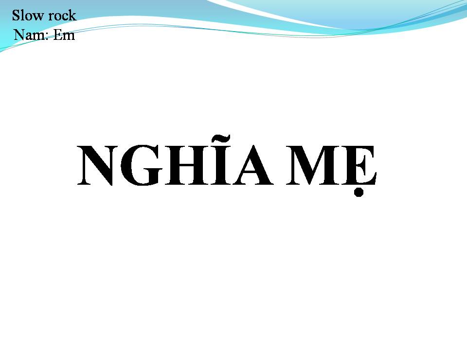 Lời bài hát NGHĨA MẸ
