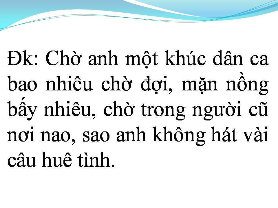 Lời bài hát CHỜ ANH HÁT LÝ DUYÊN TÌNH