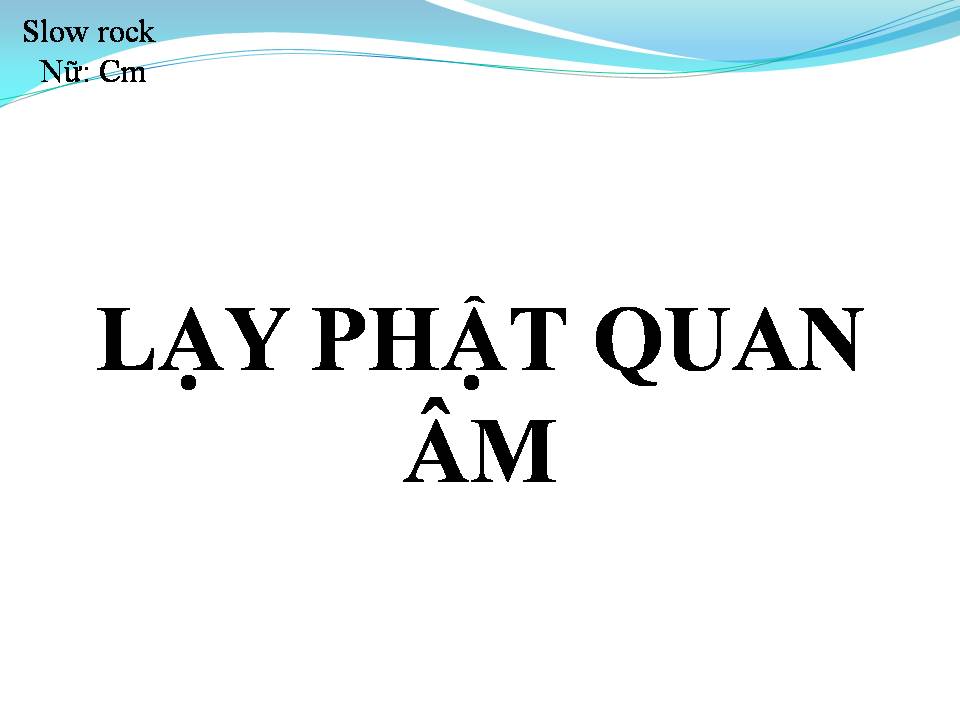 Lời bài hát LẠY PHẬT QUAN ÂM