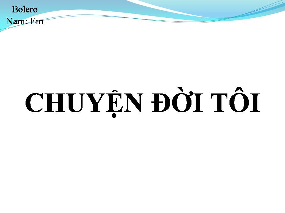 Lời bài hát CHUYỆN ĐỜI TÔI