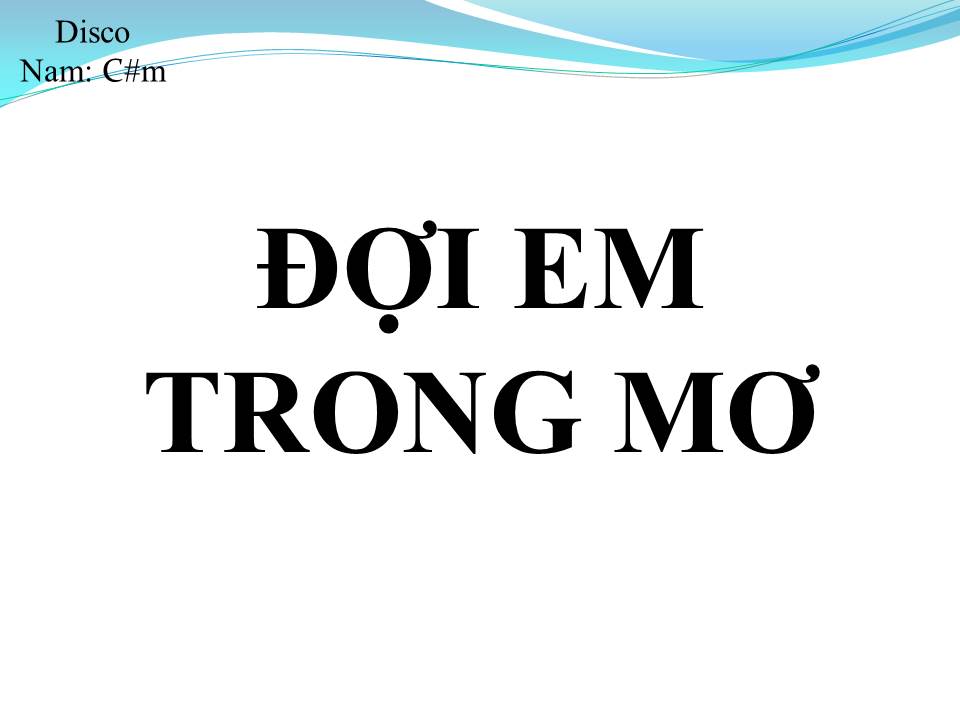 Lời bài hát ĐỢI EM TRONG MƠ