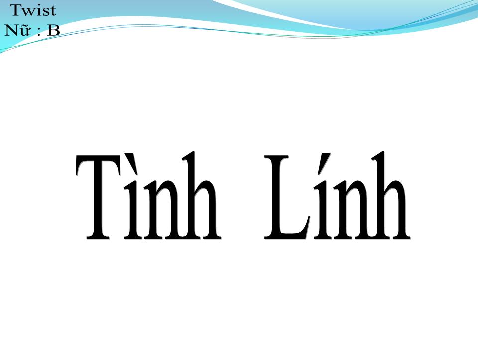 Lời bài hát TÌNH LÍNH (LÍNH ĐA TÌNH)