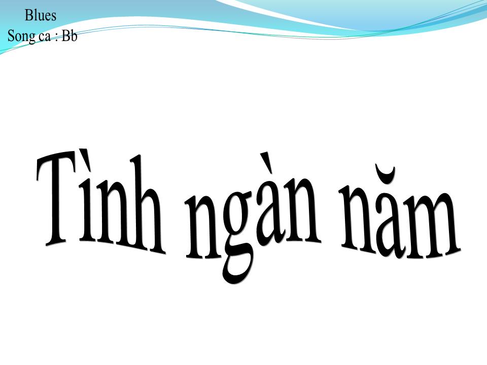 Lời bài hát TÌNH NGÀN NĂM