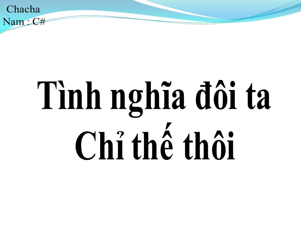 Lời bài hát TÌNH NGHĨA ĐÔI TA CHỈ THẾ THÔI