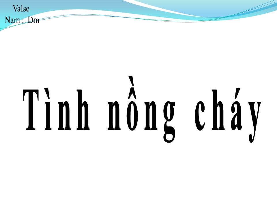 Lời bài hát TÌNH NỒNG CHÁY