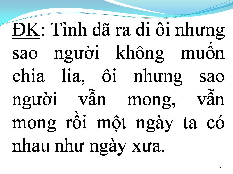 Lời bài hát TÌNH RA ĐI NGƯỜI CHẲNG MUỐN CHIA LY