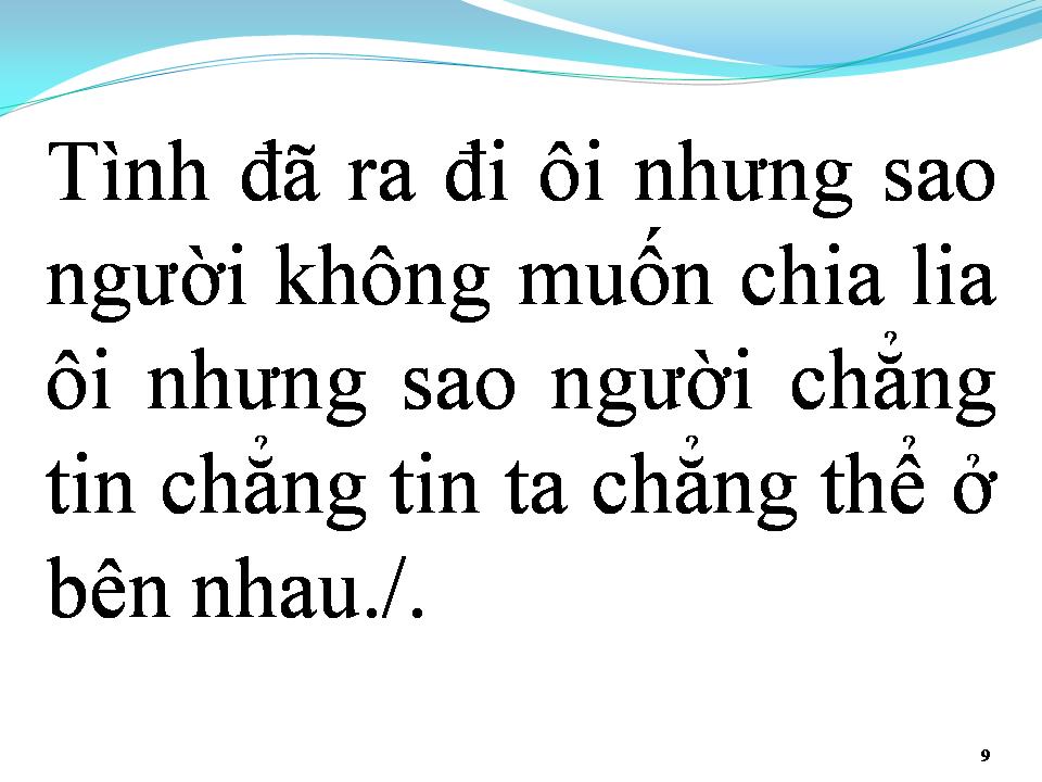 Lời bài hát TÌNH RA ĐI NGƯỜI CHẲNG MUỐN CHIA LY