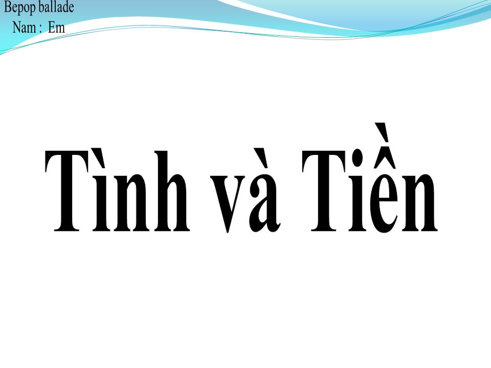Lời bài hát TÌNH VÀ TIỀN