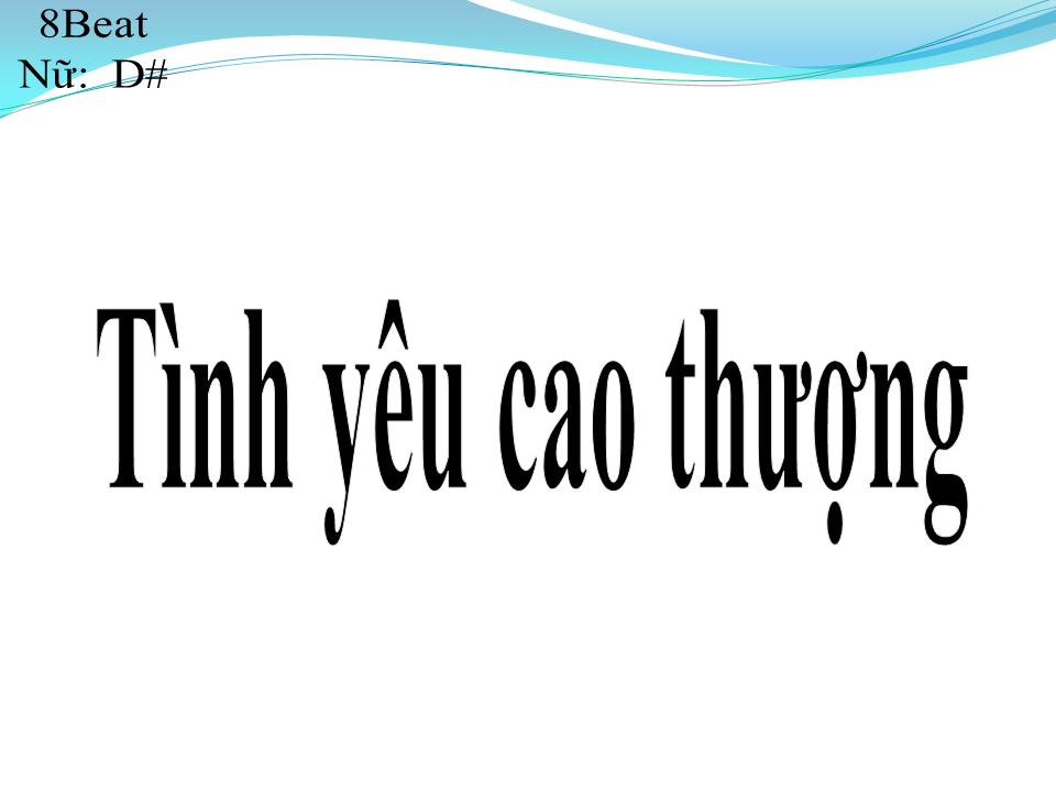 Lời bài hát TÌNH YÊU CAO THƯỢNG