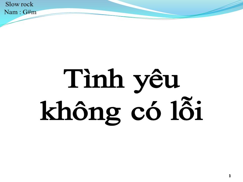 Lời bài hát TÌNH YÊU KHÔNG CÓ LỖI
