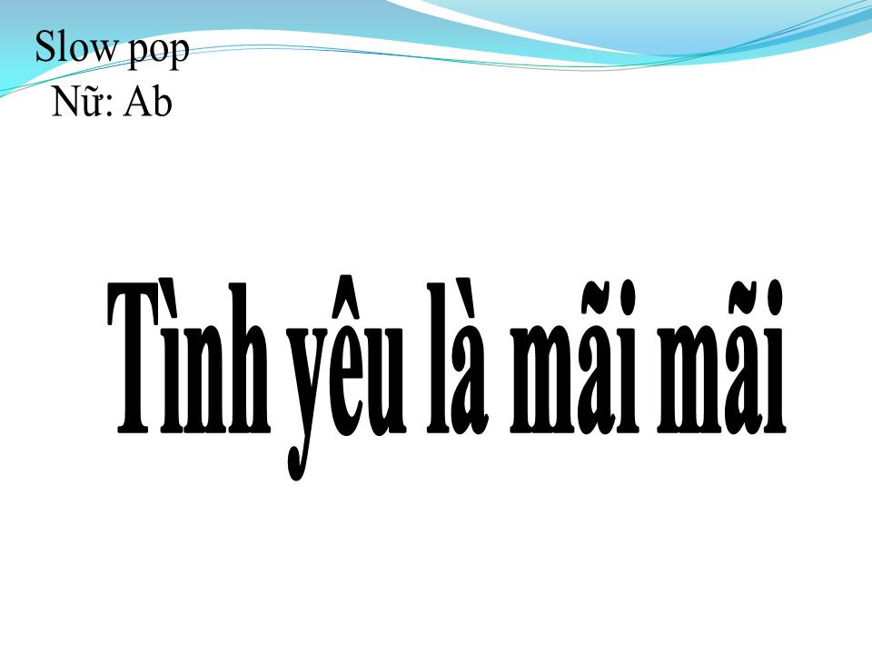 Lời bài hát TÌNH YÊU LÀ MÃI MÃI