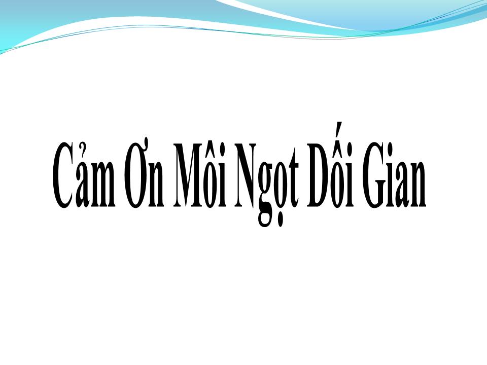 Lời bài hát CÁM ƠN MÔI NGỌT DỐI GIAN