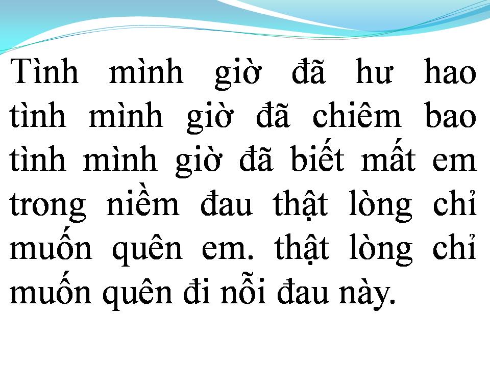 Lời bài hát CÀNG QUÊN CÀNG ĐAU
