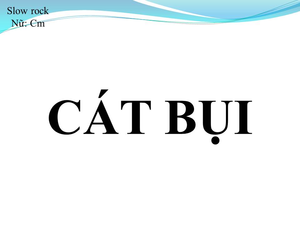Lời bài hát CÁT BỤI