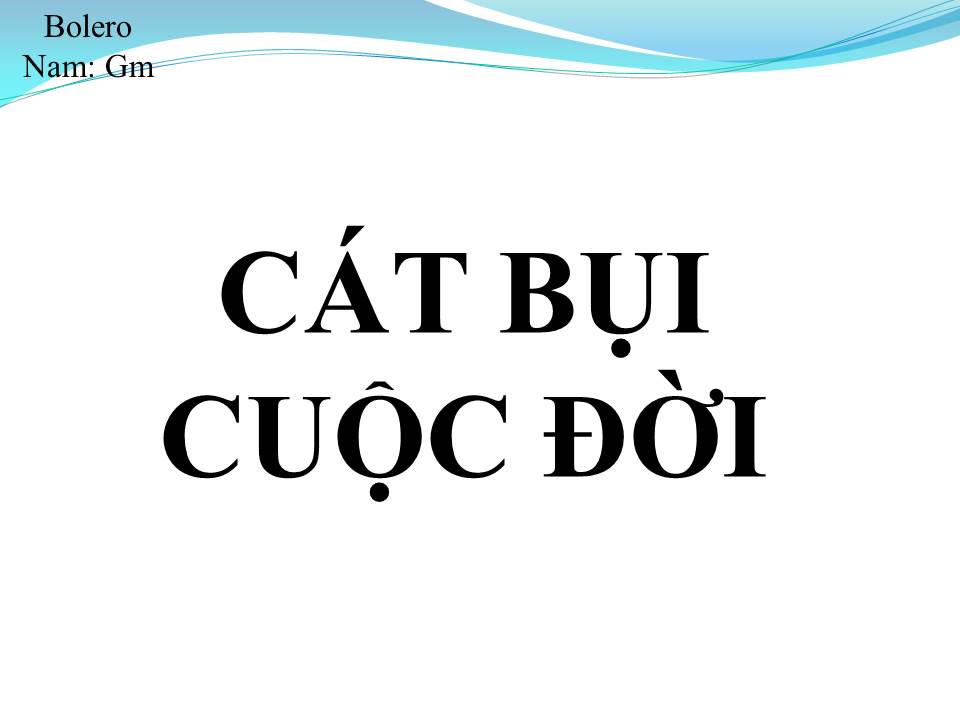Lời bài hát CÁT BỤI CUỘC ĐỜI