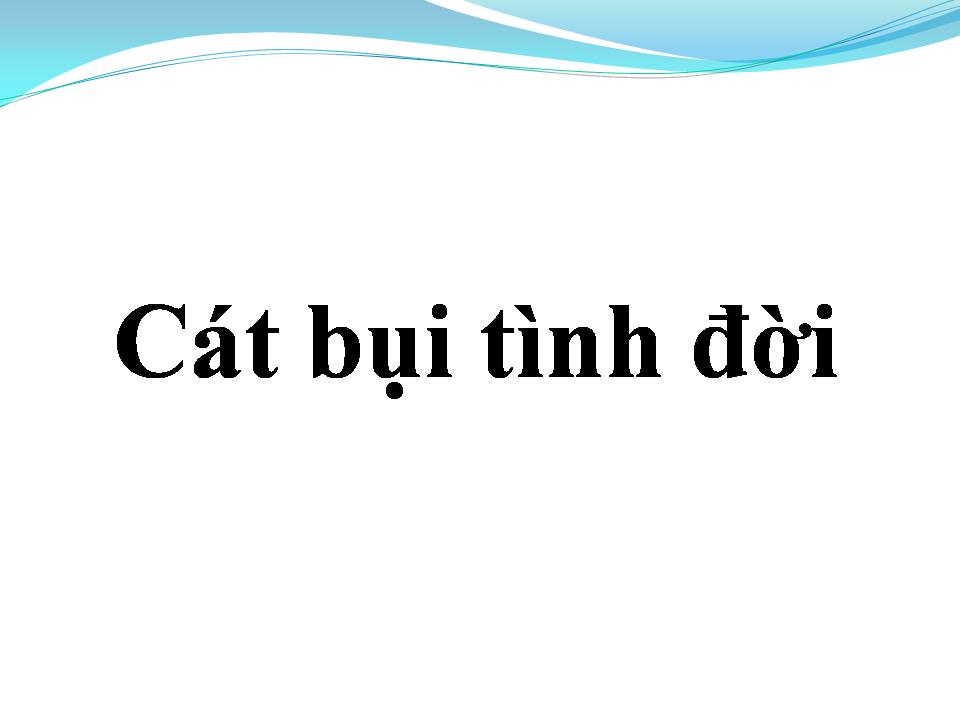 Lời bài hát CÁT BỤI TÌNH ĐỜI
