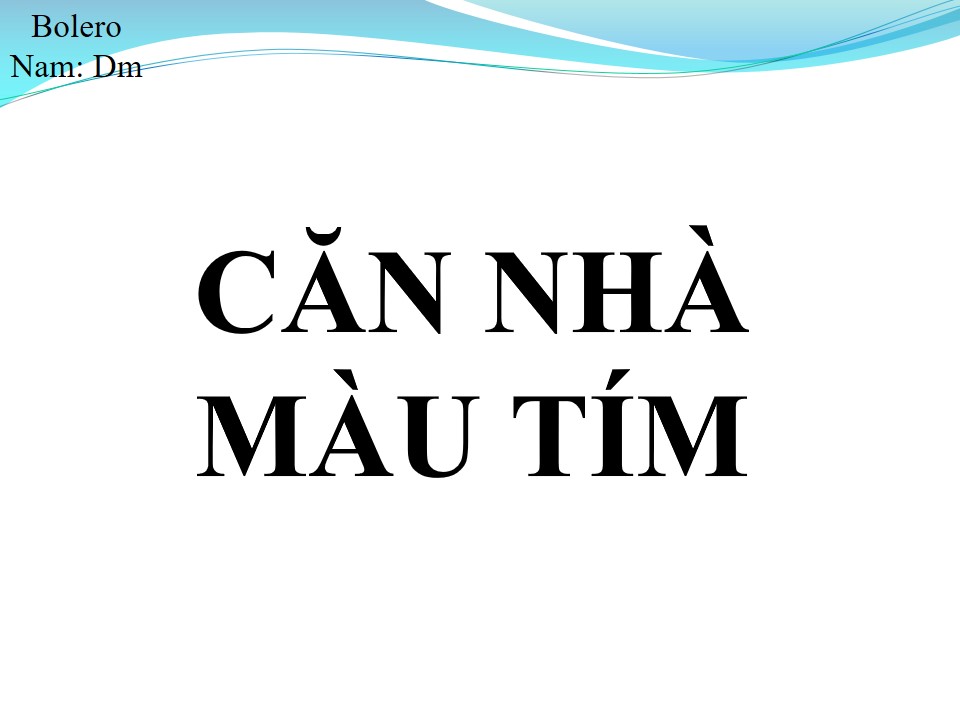 Lời bài hát CĂN NHÀ MÀU TÍM
