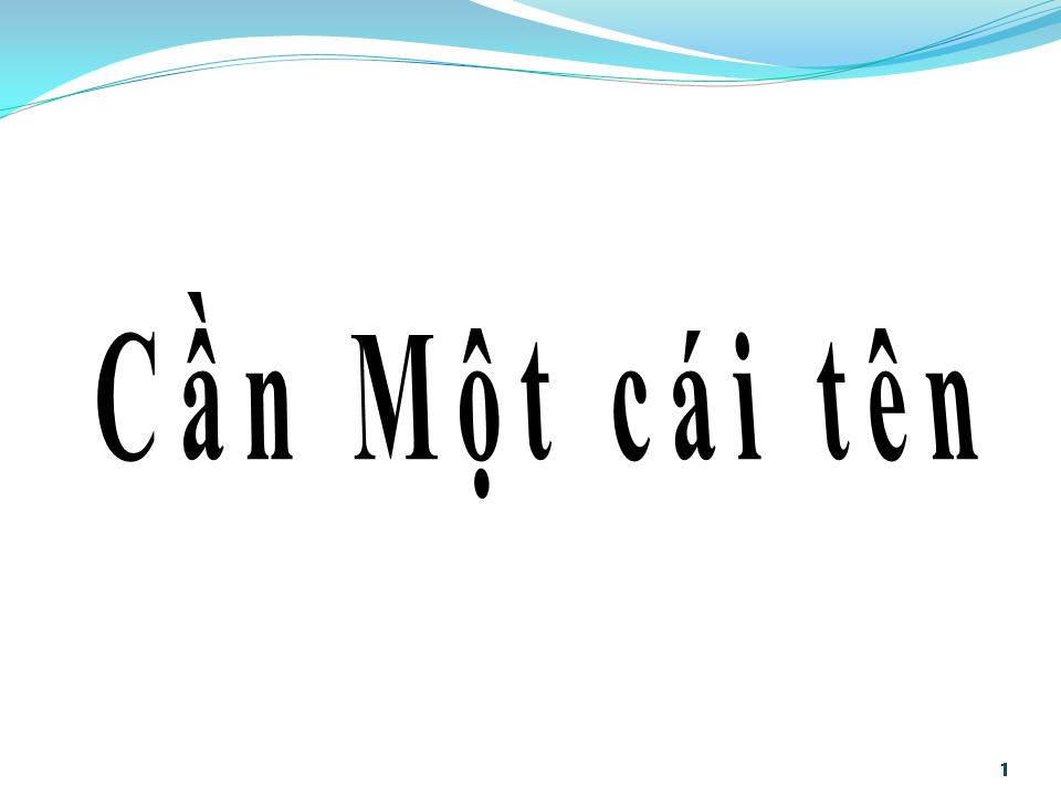 Lời bài hát CẦN MỘT CÁI TÊN