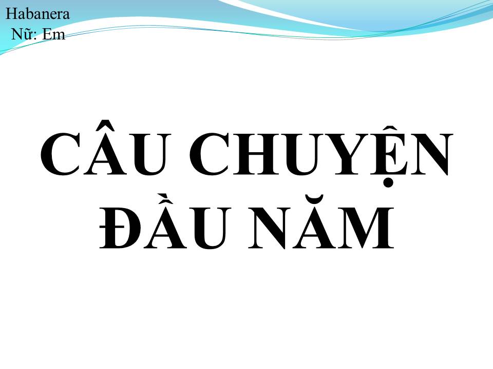 Lời bài hát CÂU CHUYỆN ĐẦU NĂM