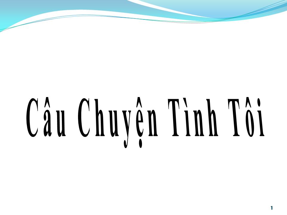 Lời bài hát CÂU CHUYỆN TÌNH TÔI