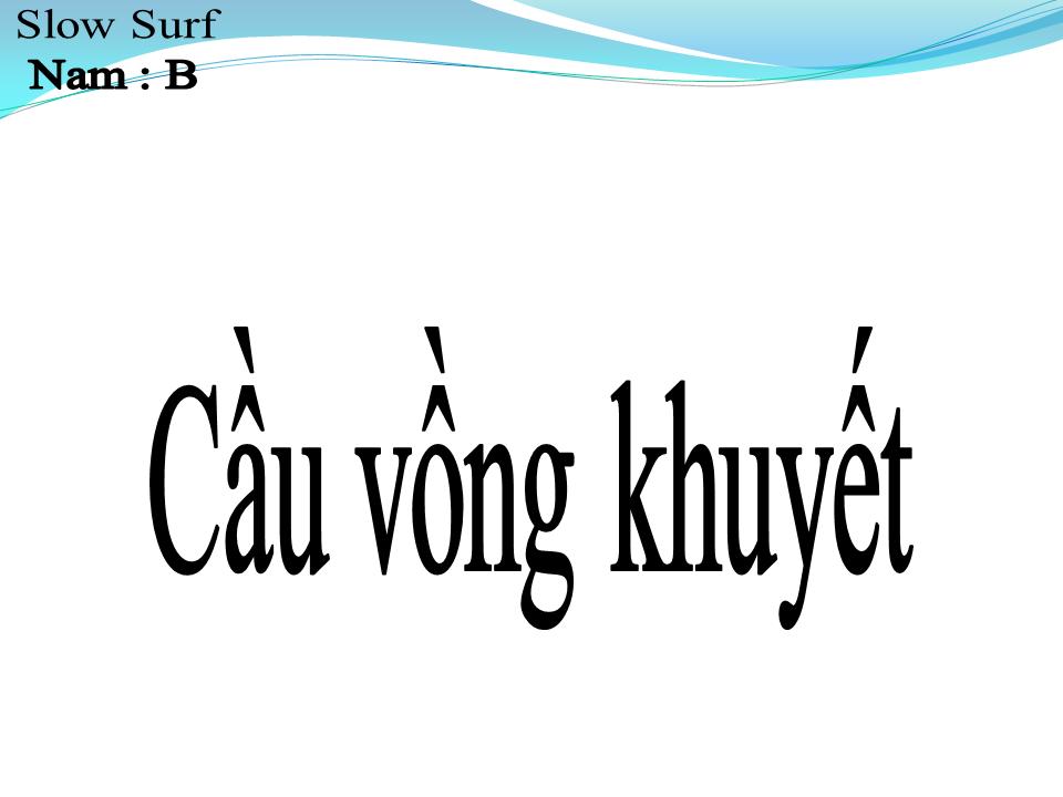 Lời bài hát CẦU VỒNG KHUYẾT