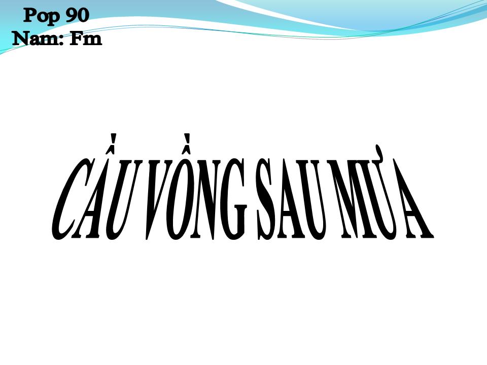 Lời bài hát CẦU VỒNG SAU MƯA