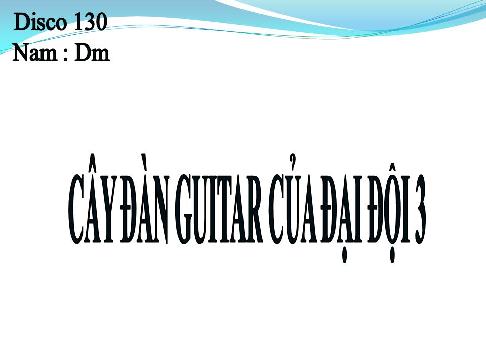 Lời bài hát CÂY ĐÀN GHI TA CỦA ĐẠI ĐỘI BA