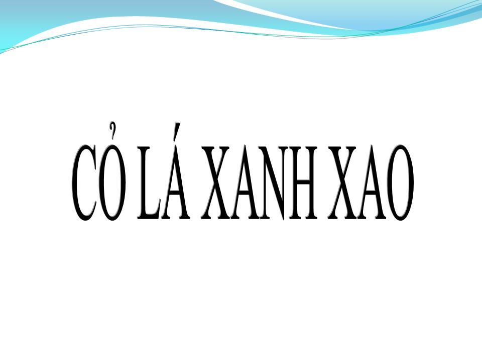 Lời bài hát CỎ LÁ XANH XAO