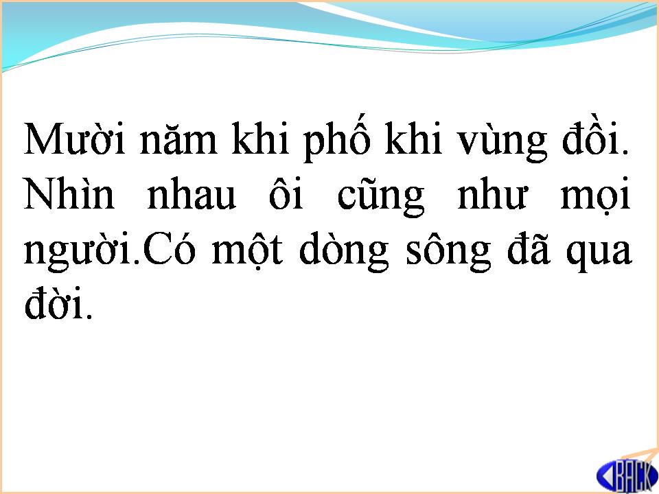 Lời bài hát CÓ MỘT DÒNG SÔNG ĐÃ QUA ĐỜI
