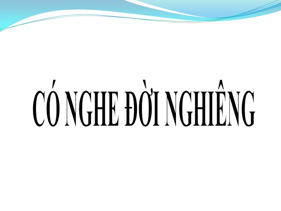 Lời bài hát CÓ NGHE ĐỜI NGHIÊNG