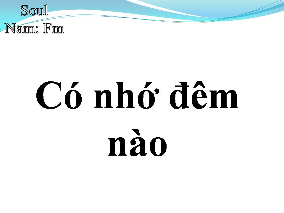 Lời bài hát CÓ NHỚ ĐÊM NÀO