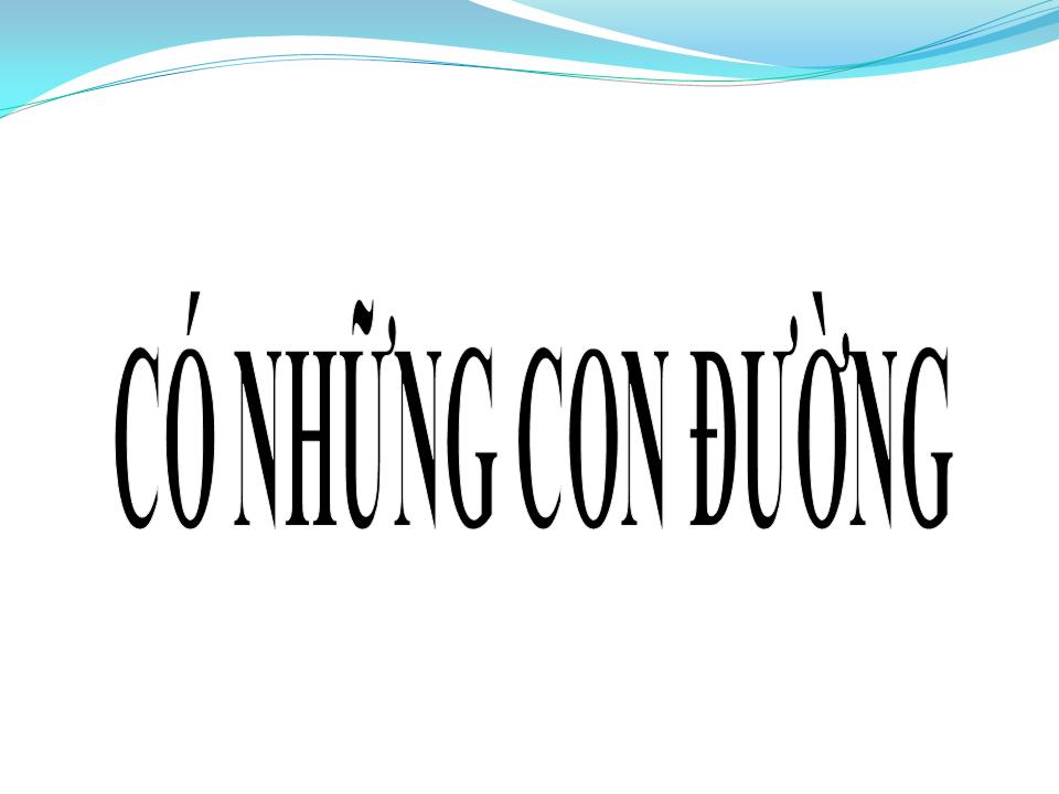 Lời bài hát CÓ NHỮNG CON ĐƯỜNG