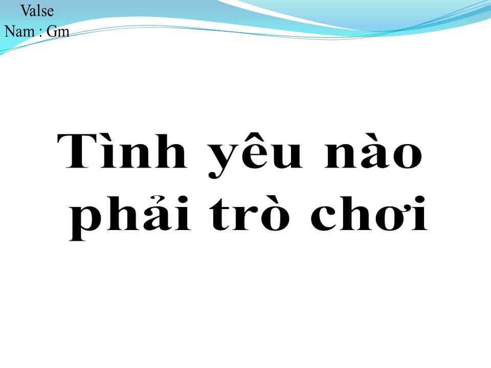 Lời bài hát TÌNH YÊU NÀO PHẢI TRÒ CHƠI