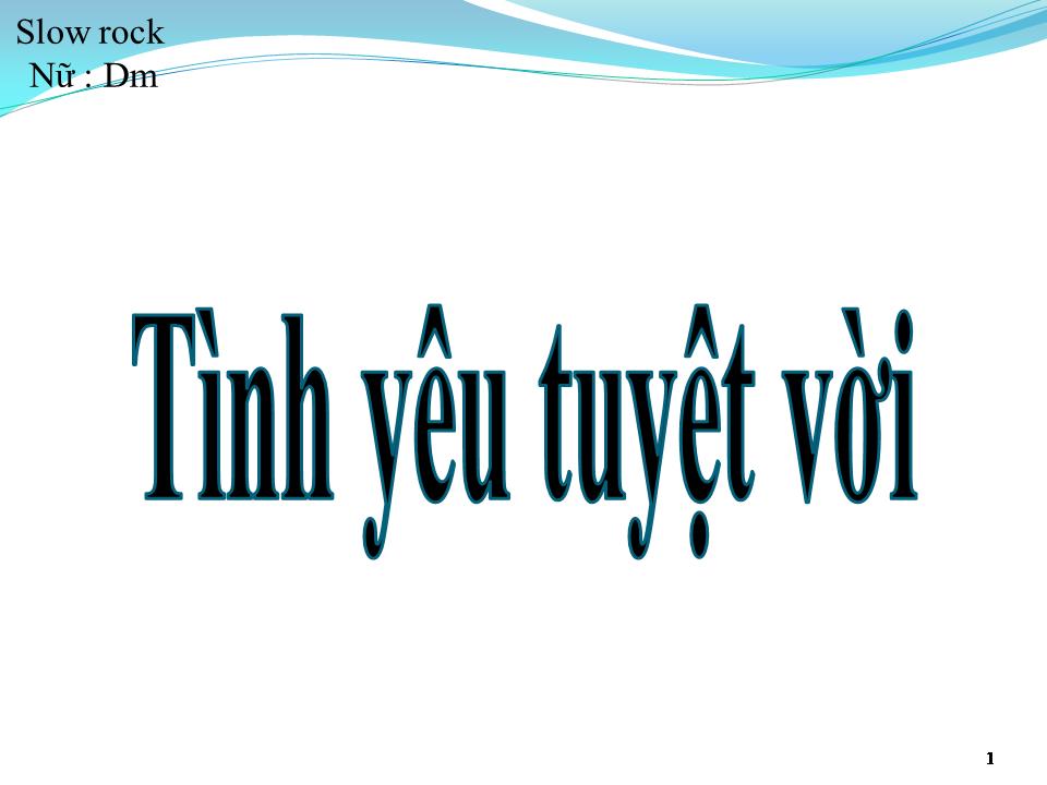 Lời bài hát TÌNH YÊU TUYỆT VỜI