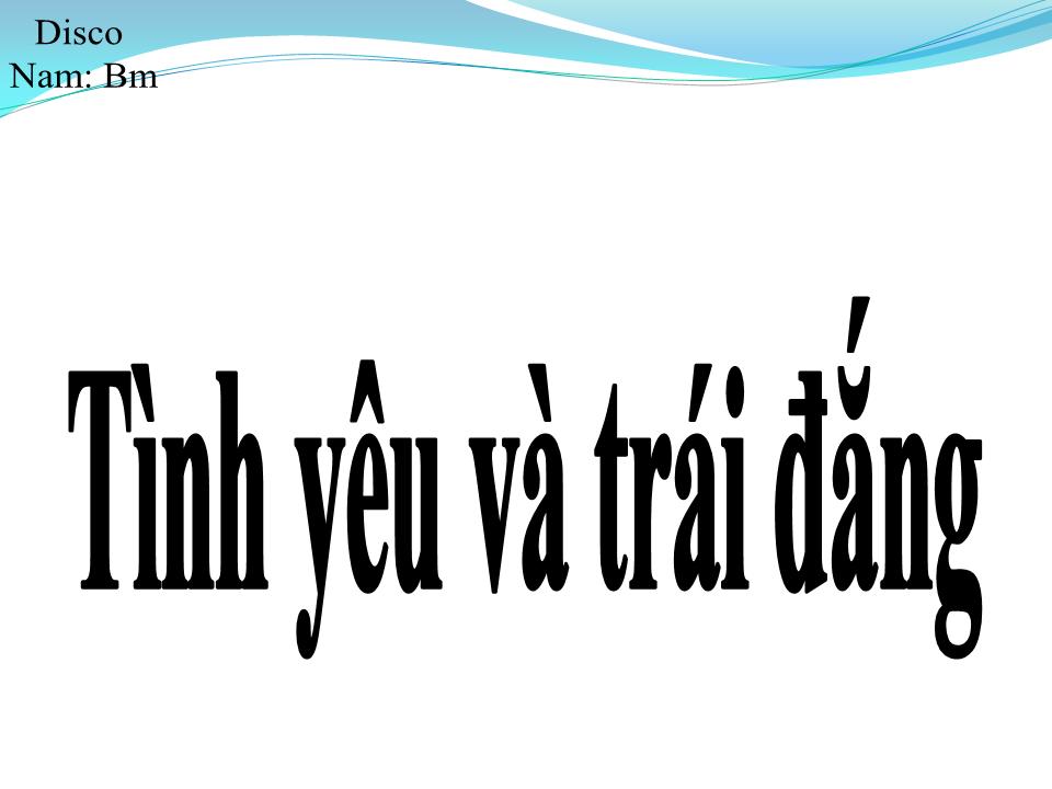 Lời bài hát TÌNH YÊU VÀ TRÁI ĐẮNG
