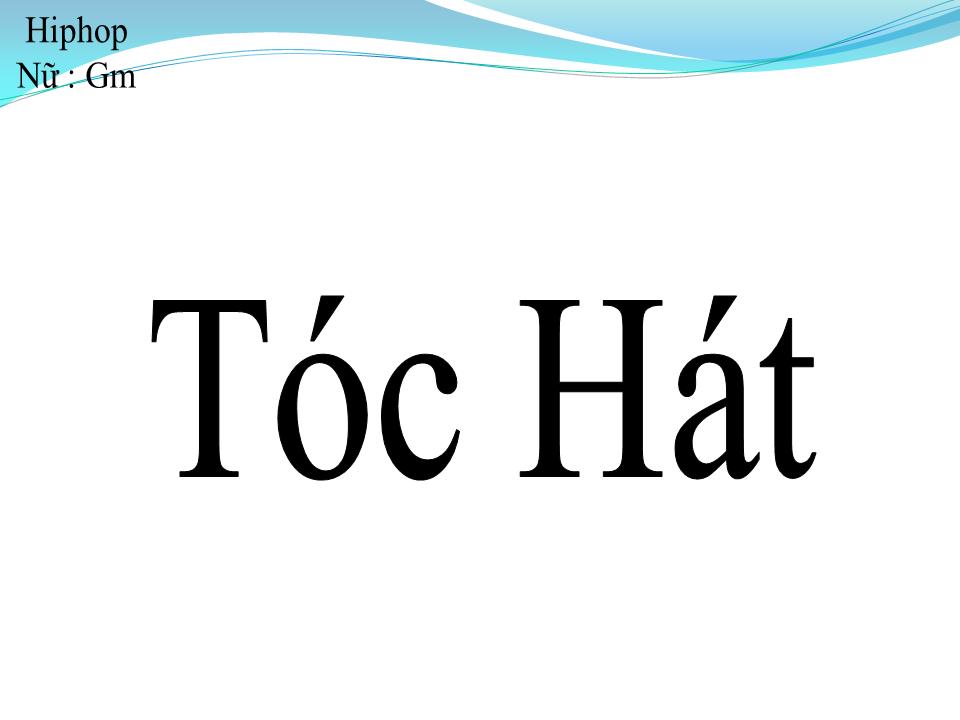 Lời bài hát TÓC HÁT