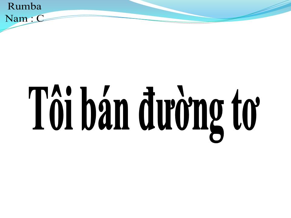 Lời bài hát TÔI BÁN ĐƯỜNG TƠ