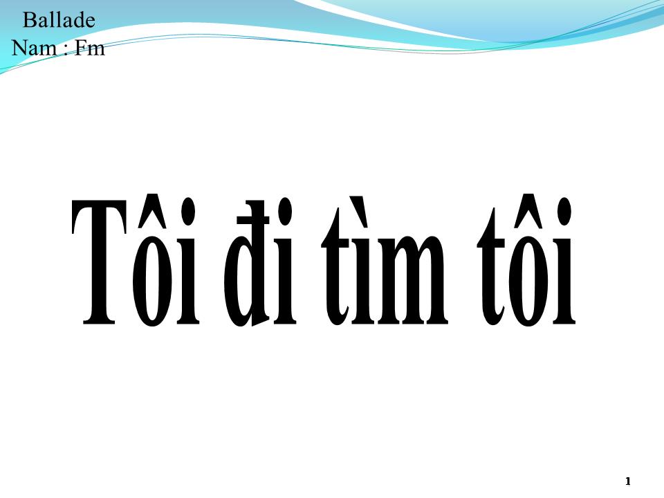 Lời bài hát TÔI ĐI TÌM TÔI