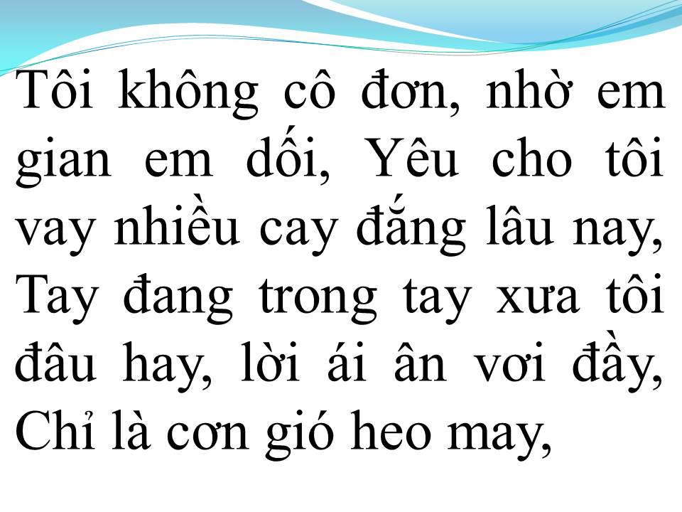 Lời bài hát TÔI KHÔNG CÔ ĐƠN (NGƯỜI KHÔNG CÔ ĐƠN)