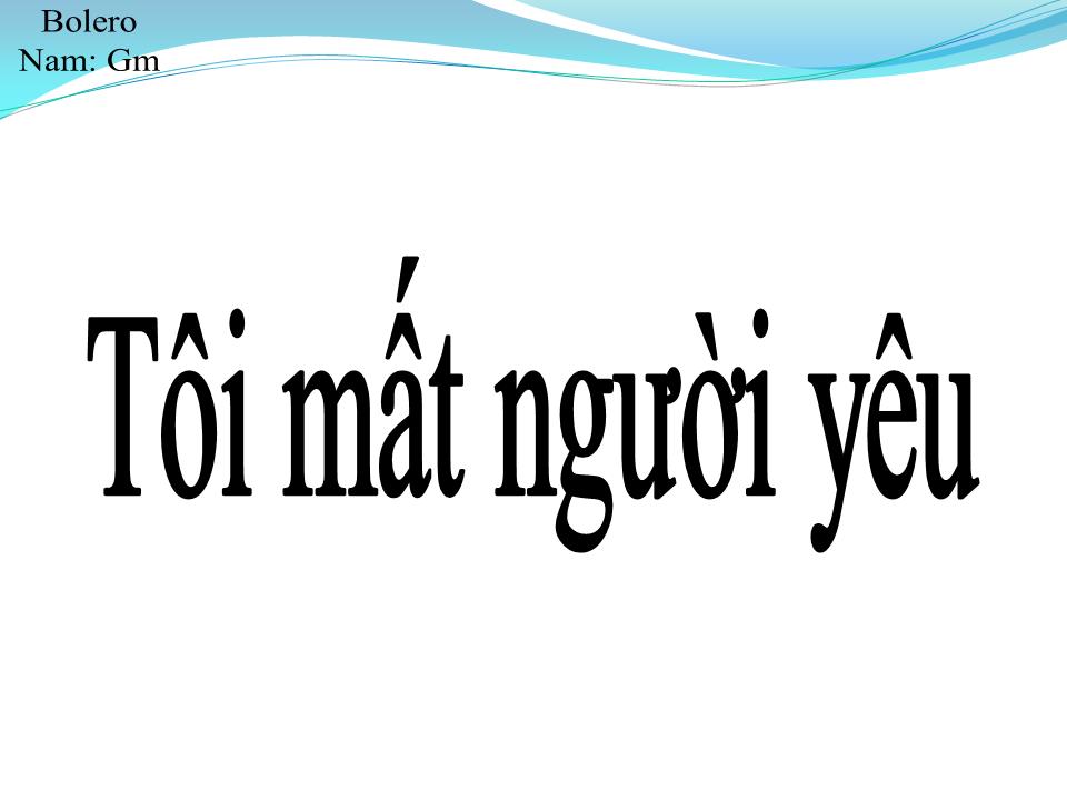 Lời bài hát TÔI MẤT NGƯỜI YÊU