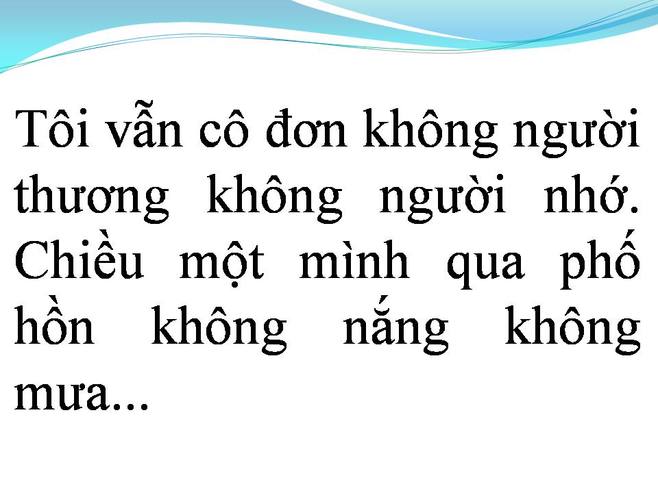 Lời bài hát TÔI VẪN CÔ ĐƠN