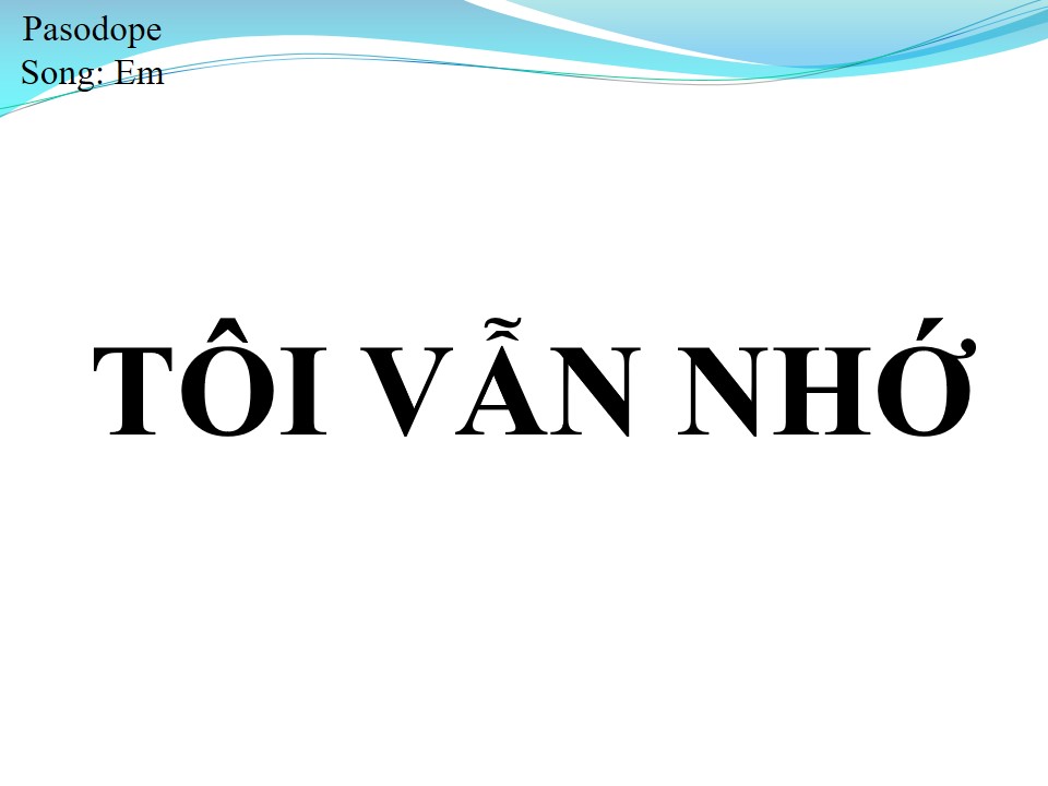 Lời bài hát TÔI VẪN NHỚ (SONG CA)