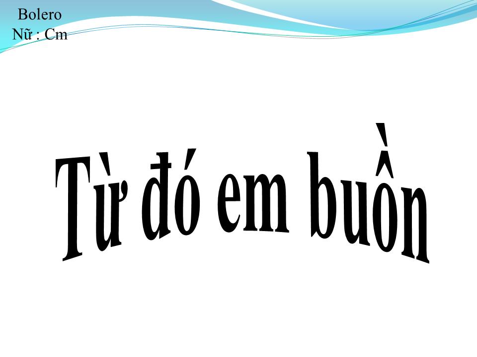 Lời bài hát TỪ ĐÓ EM BUỒN