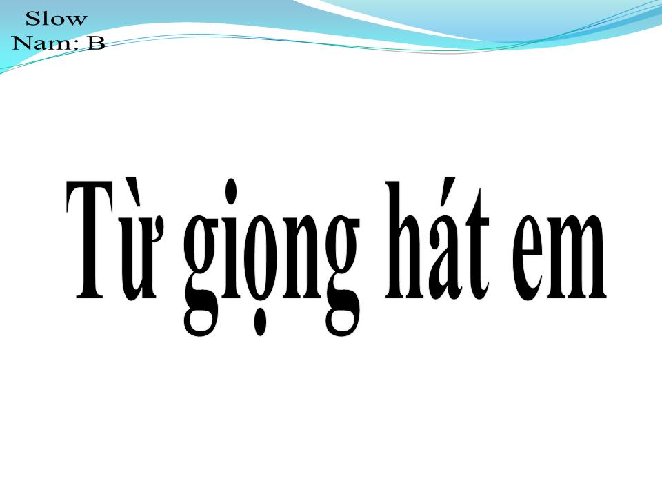 Lời bài hát TỪ GIỌNG HÁT EM