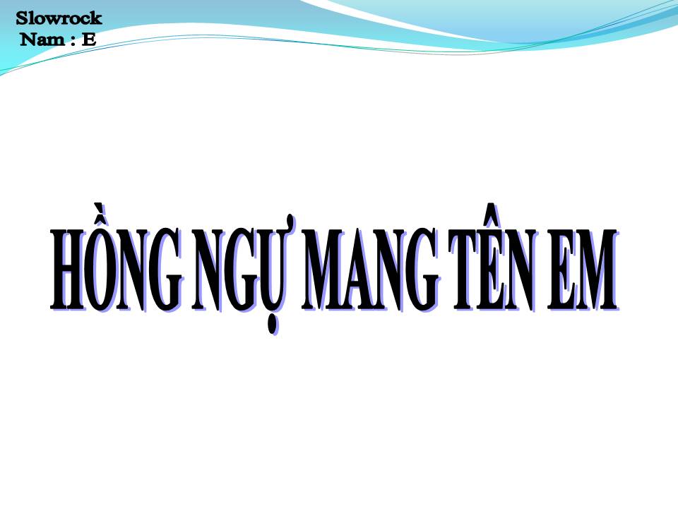 Lời bài hát HỒNG NGỰ MANG TÊN EM