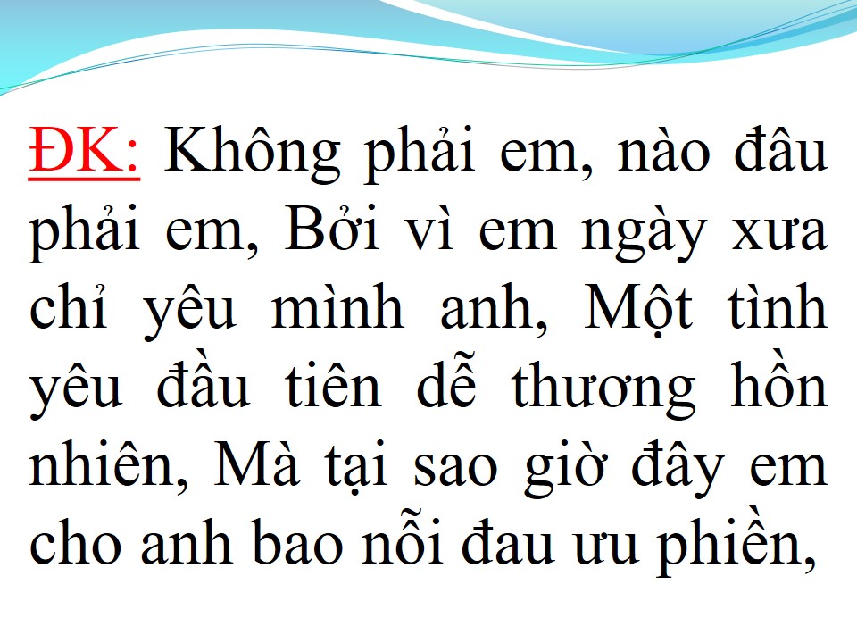 Lời bài hát KHÔNG PHẢI EM