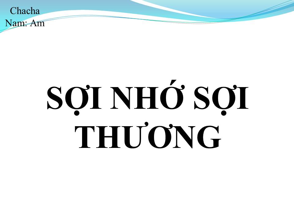 Lời bài hát SỢI NHỚ SỢI THƯƠNG